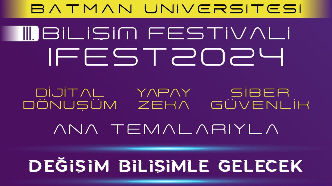 Bilişim Festivali (IFEST2024) Etkinlik Duyurusu